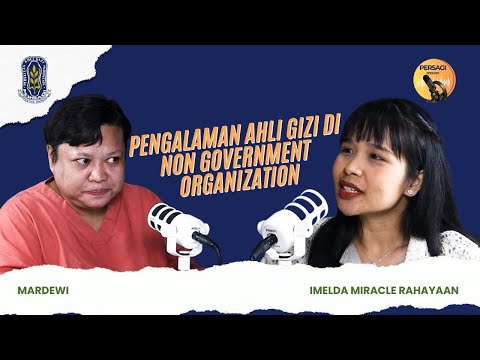 Pengalaman Ahli Gizi di NGO | PERSAGI Kabupaten Manggarai Barat PODCAST Eps. 15